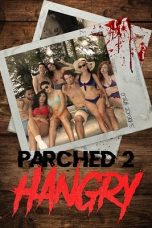 Movie poster: Parched 2: Hangry