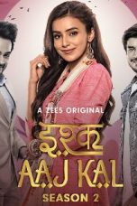 Movie poster: Ishq Aaj Kal Season 2 Complete