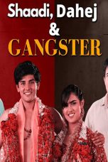 Movie poster: Shaadi, Dahej and Gangster