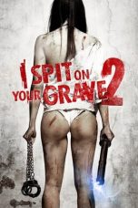 Movie poster: I Spit on Your Grave 2