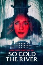 Movie poster: So Cold the River