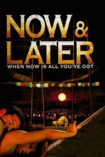 Movie poster: Now & Later