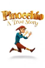 Movie poster: Pinocchio: A True Story
