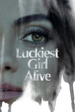 Movie poster: Luckiest Girl Alive