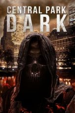 Movie poster: Central Park Dark 2021