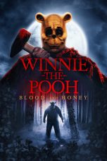 Movie poster: Winnie the Pooh: Blood and Honey 2023