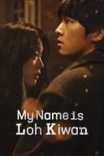 Movie poster: My Name Is Loh Kiwan 2024