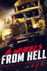 Movie poster: 6 Wheels From Hell! 2022