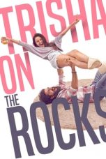 Movie poster: Trisha on the Rocks 2024