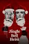 Movie poster: Jingle Bell Heist (2025)