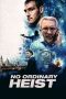 Movie poster: No Ordinary Heist (2026)